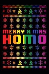 Merry X Mass Homo: Christmas Eve Notebook - Gay Xmas Snowman LGBTQ Winter Santa Claus Holiday Pride Season Mini Notepad Gift College Ruled (6"X9")