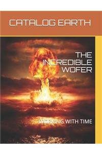 The Incredible Wofer