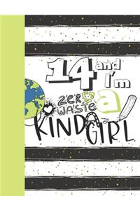 14 And I'm A Zero Waste Kinda Girl
