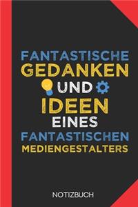 Fantastische Gedanken eines Mediengestalters: Notizbuch mit 120 Karierten Seiten im Format A5 (6x9 Zoll)