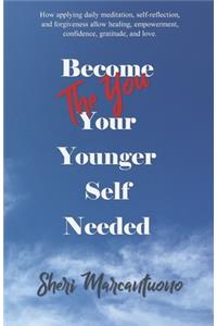 Become the You Your Younger Self Needed