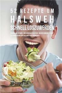 52 Rezepte um Halsweh schnell loszuwerden