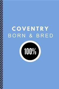 Coventry Born & Bred 100%