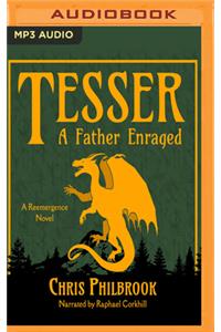 Tesser: A Father Enraged
