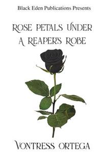 Rose Petals Under a Reaper's Robe