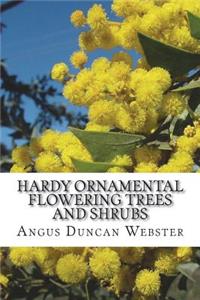 Hardy Ornamental Flowering Trees and Shrubs