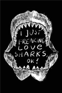 I Just Freaking Love Sharks