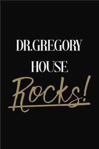 Dr.Gregory House Rocks!