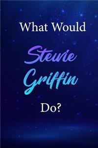 What Would Stewie Griffin Do?