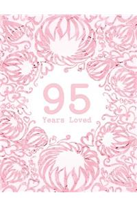 95 Years Loved