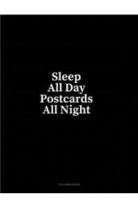 Sleep All Day Postcards All Night: 3 Column Ledger