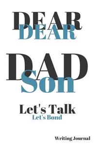 Dear Dad Dear Son Let's Talk Let's Bond Writing Journal