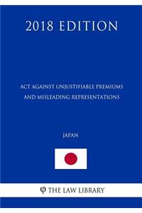 Act against Unjustifiable Premiums and Misleading Representations (Japan) (2018 Edition)