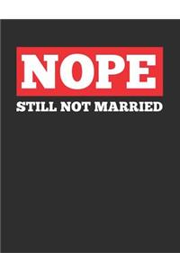 Nope Still Not Married