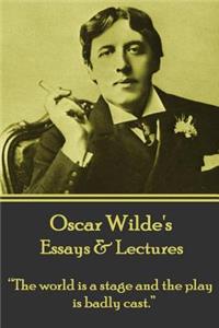 Oscar Wilde - Essays & Lectures