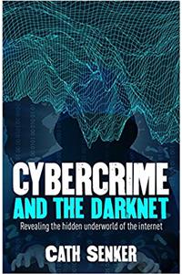 Cybercrime and the Darknet
