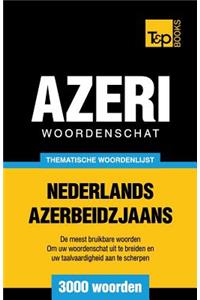Thematische woordenschat Nederlands-Azerbeidzjaans - 3000 woorden