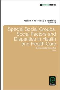Special Social Groups, Social Factors and Disparities in Health and Health Care