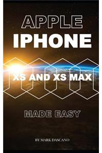 Apple iPhone XS and XS Max: Made Easy