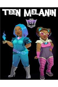 Teen Melanin
