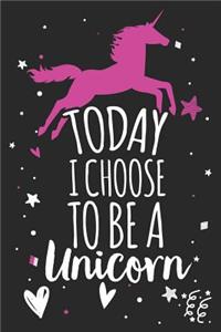 Today I Choose to Be a Unicorn