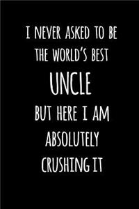 I Never Asked To Be The World's Best Uncle But Here I Am Absolutely Crushing It