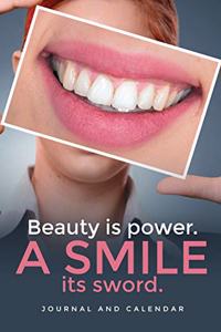 Beauty Is Power. a Smile Its Sword.