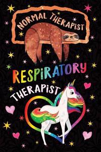 Normal Therapist Respiratory Therapist Notebook Unicorn Rainbow