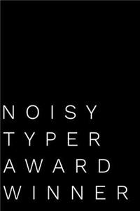 Noisy Typer Award Winner