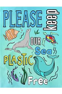 Please Keep Our Sea Plastic Free