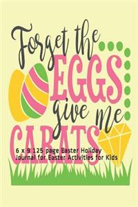 Forget the Eggs Give Me Carats