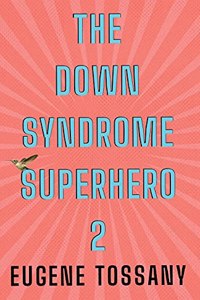 The Down Syndrome Superhero 2
