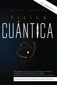Física Cuántica Para Principiantes
