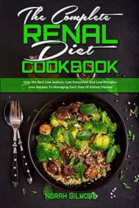 The Complete Renal Diet Cookbook