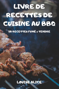 Livre de Recettes de Cuisine Au BBQ