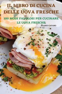 Il Libro Di Cucina Delle Uova Fresche