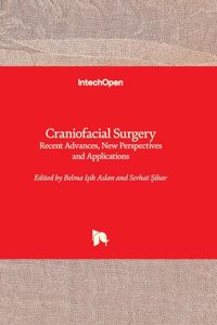Craniofacial Surgery - Recent Advances, New Perspectives and Applications