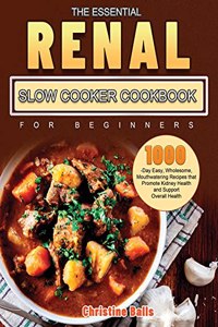 Essential Renal Slow Cooker Cookbook for Beginners