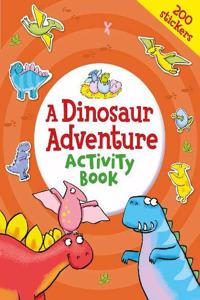 A Dinosaur Adventure Activity Book