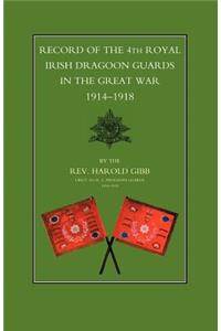 Record of the 4th Royal Irish Dragoon Guards in the Great War, 1914-1918