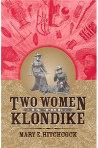 Two Women in the Klondike