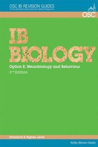 IB Biology - Option E: Neurobiology and Behaviour Higher Level