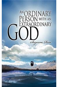 An Ordinary Person with an Extraordinary God