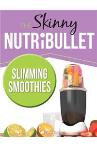 The Skinny Nutribullet Slimming Smoothies Recipe Book