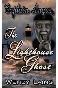 Captain Angus the Lighthouse Ghost