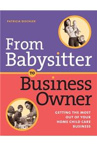 From Babysitter to Business Owner