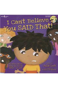 I Can't Believe You Said That! Audio W/Book