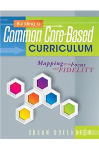 Building a Common Core-Based Curriculum