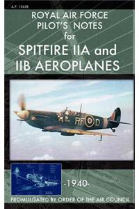 Royal Air Force Pilot's Notes for Spitfire IIA and IIB Aeroplanes