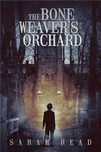 Bone Weaver's Orchard